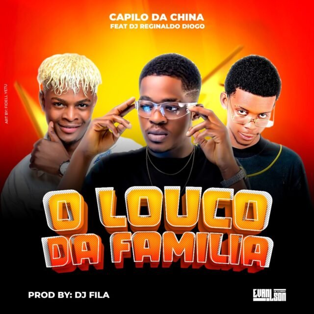 Capilo da China – O Louco da Família