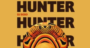 DJ Soso, Bukeka & Ozy Man – Hunter DJ Soso, Bukeka & Ozy Man – Hunter