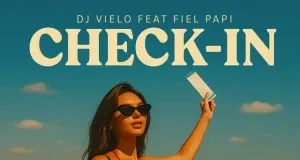 DJ Vielo – Check-in (feat. Fiel Papi) DJ Vielo – Check-in (feat. Fiel Papi)