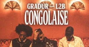 Gradur feat. L2B – Congolaise Gradur feat. L2B - Congolaise