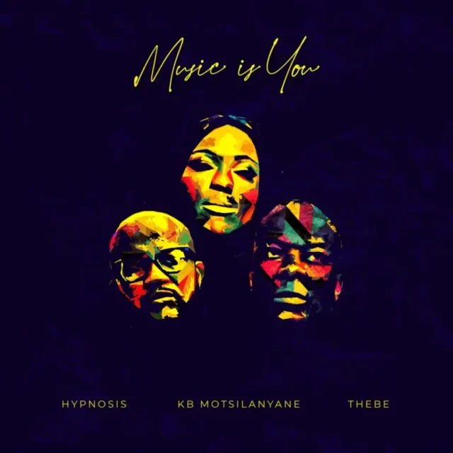 Hypnosis, KB Motsilanyane & Thebe – Music is You EP