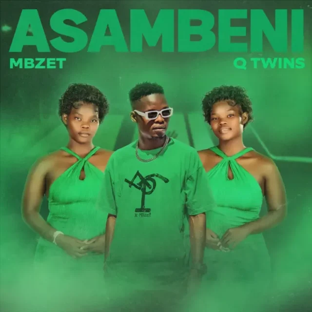 MBzet & Q Twins – Asambeni