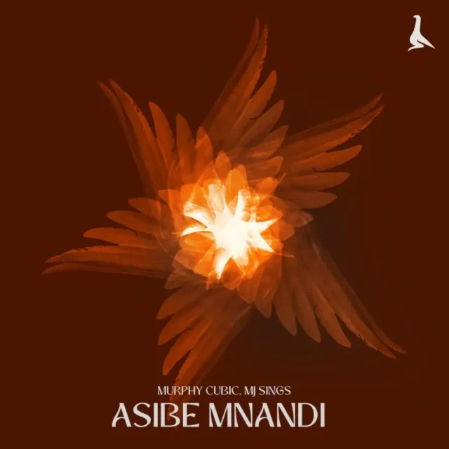 Murphy Cubic & MJ Sings – Asibe Mnandi