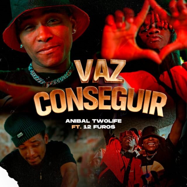 Anibaltwolife ft. 12 Furos (Séketxe) – Vaz Conseguir