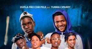 Dupla Pão Com Pele ft. Turma Ciparry – Pau De Pilão Dupla Pão Com Pele ft. Turma Ciparry – Pau De Pilão