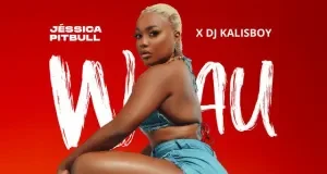 Jéssica Pitbull – Wau (feat. DJ Kalisboy) Jéssica Pitbull – Wau (feat. DJ Kalisboy)