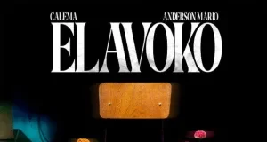 Calema – Elavoko (feat. Anderson Mário) Calema – Elavoko (feat. Anderson Mário)