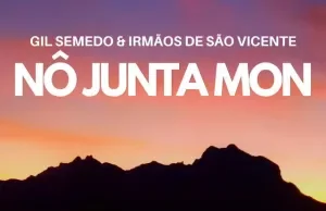 Gil Semedo – Nô Junta Mon (feat. Irmãos de São Vicente) Gil Semedo – Nô Junta Mon (feat. Irmãos de São Vicente)