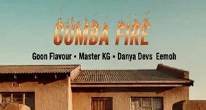 Goon Flavour – Gumba Fire (feat. Master KG, Danya Devs, Eemoh) Goon Flavour – Gumba Fire (feat. Master KG, Danya Devs, Eemoh)