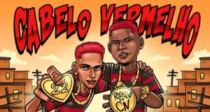 Mc Rodrigo do CN feat. Oruam – Cabelo Vermelho Mc Rodrigo do CN feat. Oruam – Cabelo Vermelho